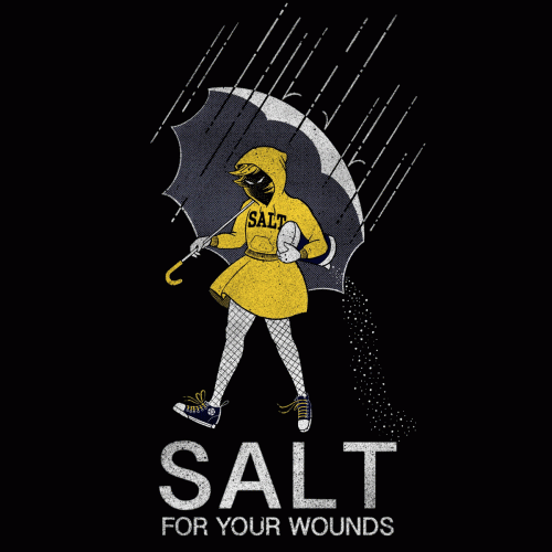 Salt : For Your Wounds